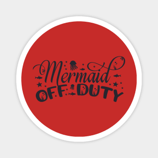 mermaid off duty Magnet